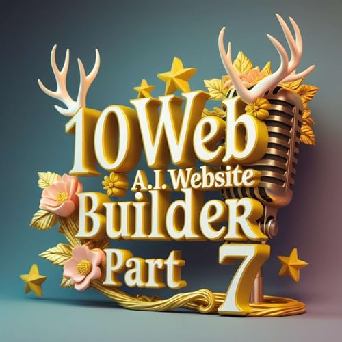 AI Website Builders: 10Web AI Website Builder Part 7