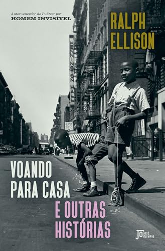 Voando para casa e outras histórias - Ellison, Ralph
