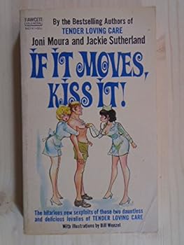 Paperback If it Moves, Kiss It! Book