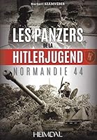 Les Panzers de La Hitlerjugend: Normandie 44 2840484188 Book Cover