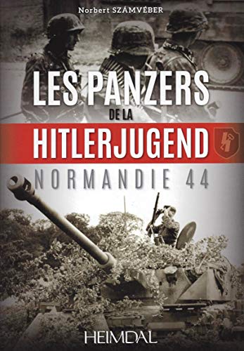 Les panzers de la hitlerjugend - normandie 44