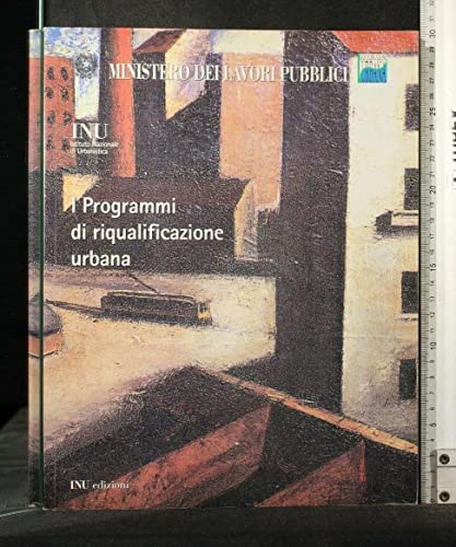 I PROGRAMMI DI RIQUALIFICAZIONE URBANA