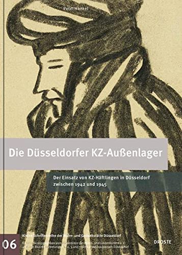 Die Düsseldorfer KZ-Außenlager: Der Einsatz von