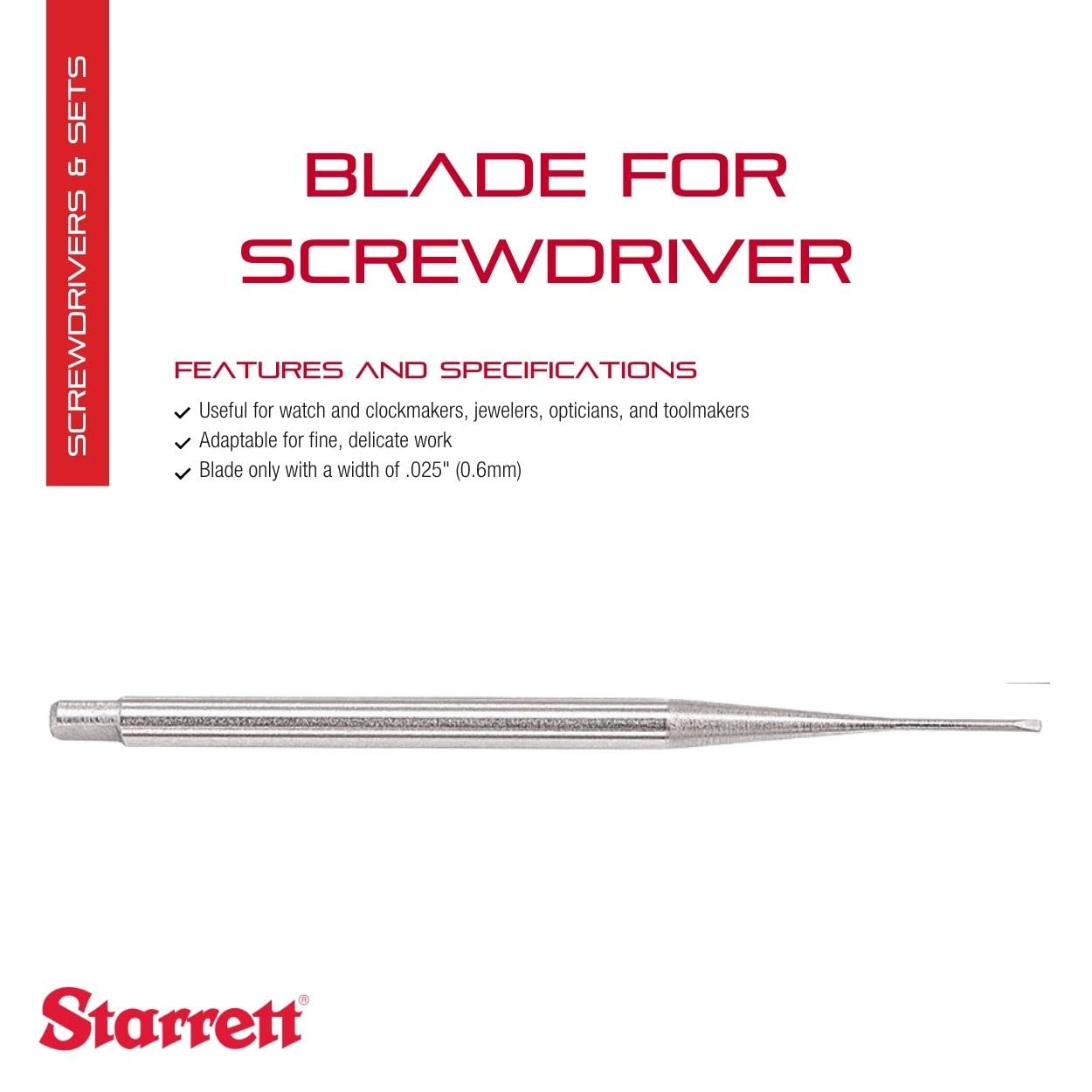 Starrett Jewelers Screwdriver Replacement Blade - Ideal for Fine, Delicate Work, and Relatively Small Work - 0.025-Inch Blade Width - PT02449AA