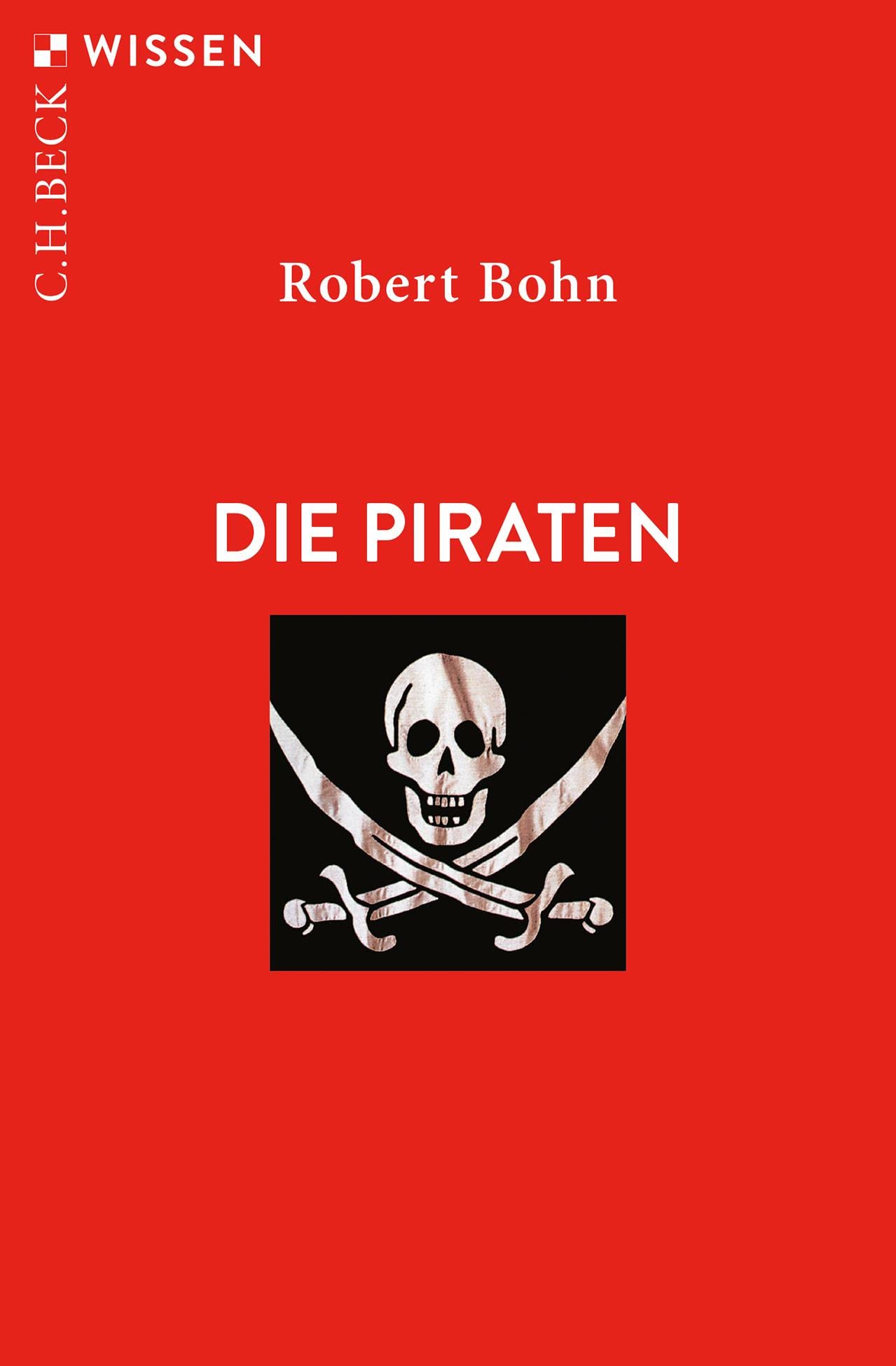 C.h.beck Die Piraten (C.h.beck Wissen)
