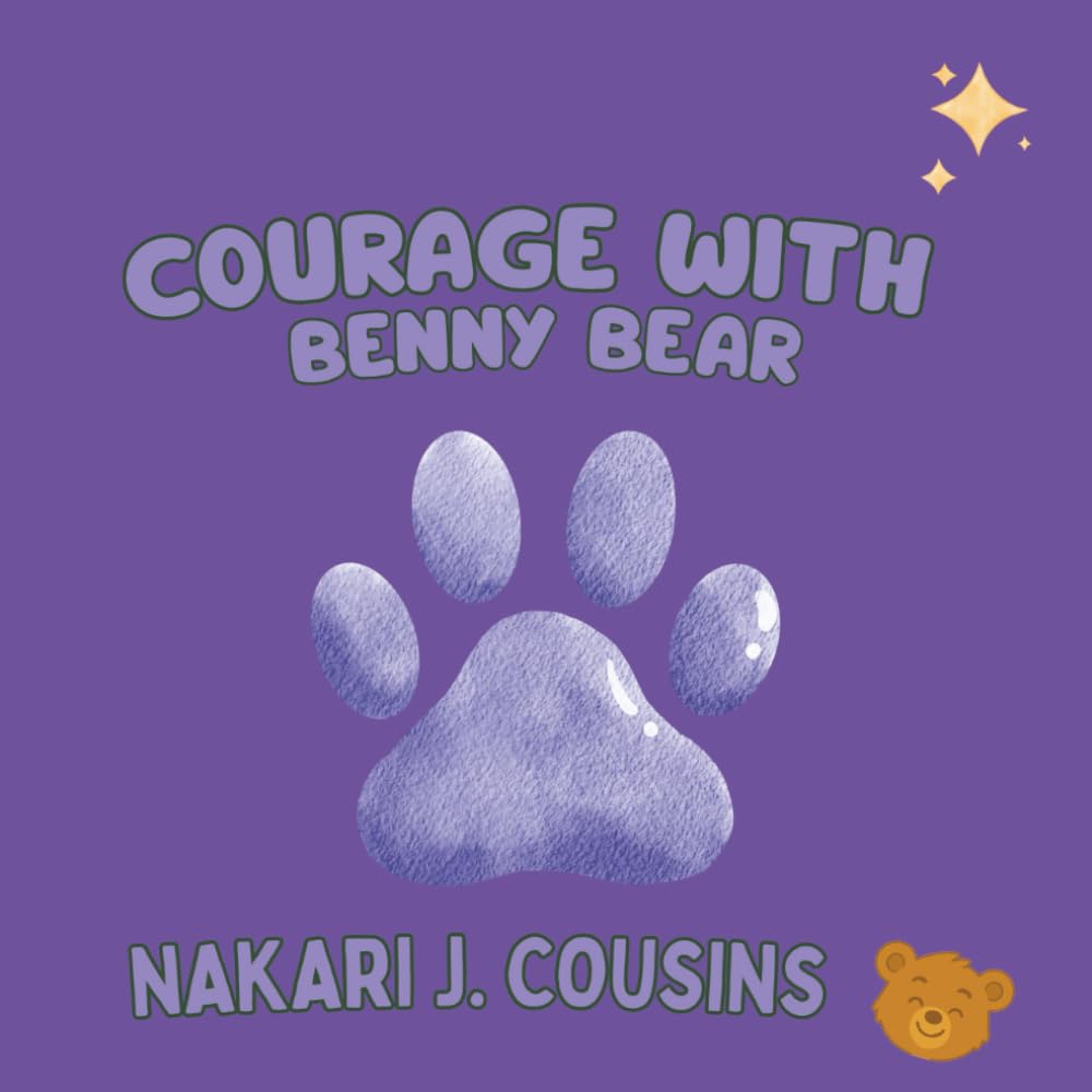 Courage with Benny Bear (Benny Bear's Pawsome Lessons)