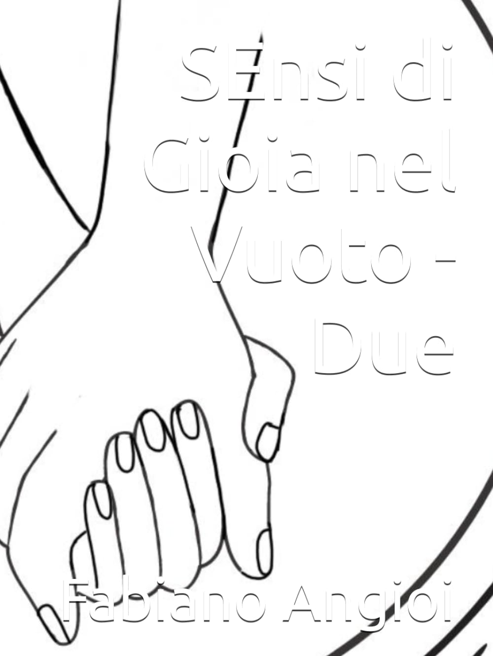 Sensi di Gioia nel Vuoto - Due