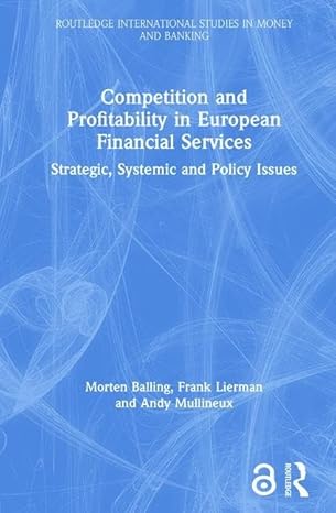 Competition and Profitability in European Financial Services: Strategic, Systemic and Policy Issues-Wow! eBook