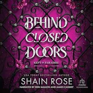 Behind Closed Doors Audiobook By Shain Rose cover art