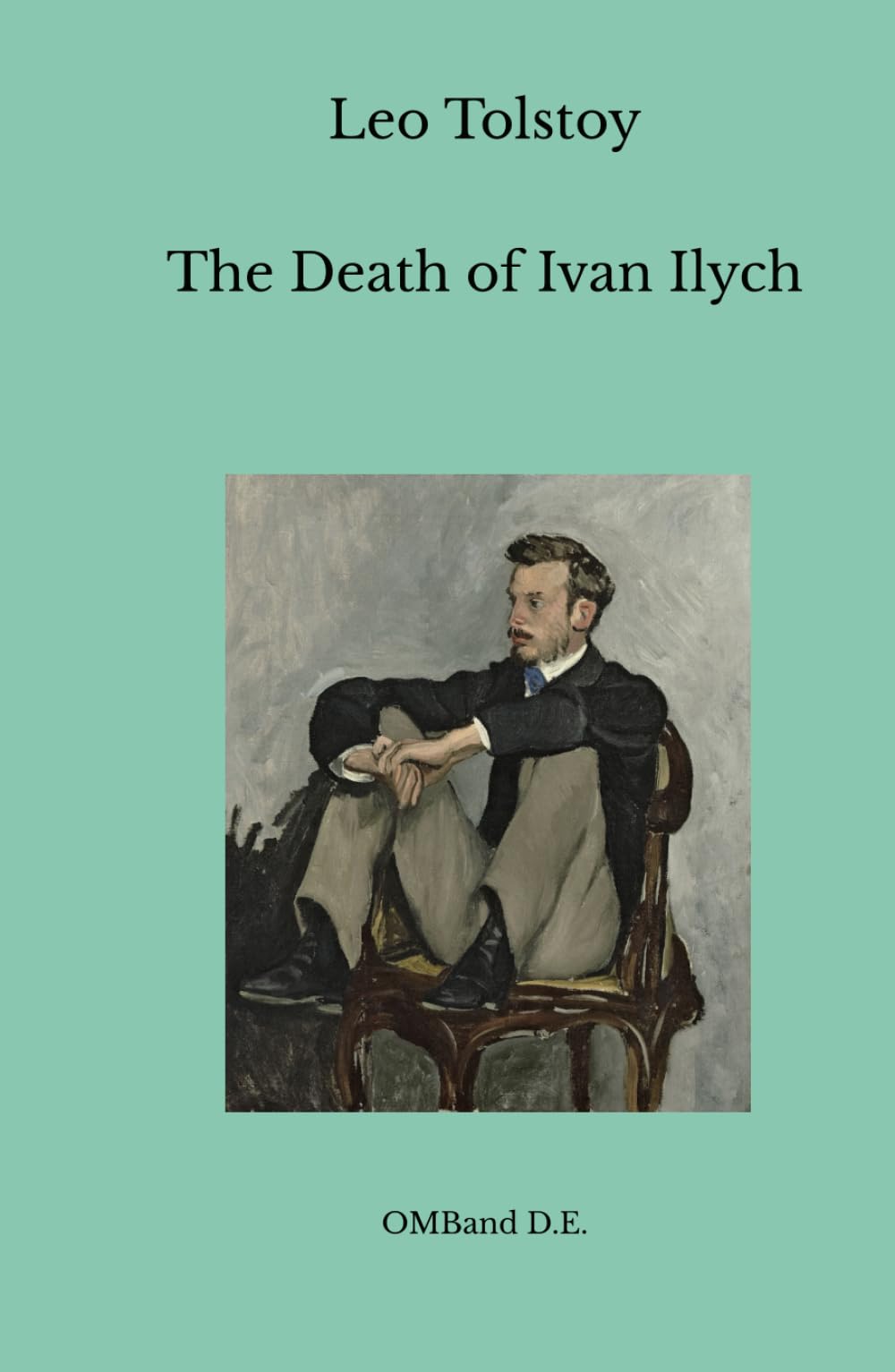 The Death of Ivan Ilych: (Unabridged Edition)