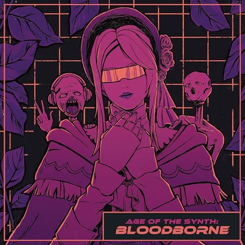 Pochette de Age Of The Synth: Bloodborne (Original Soundtrack)
