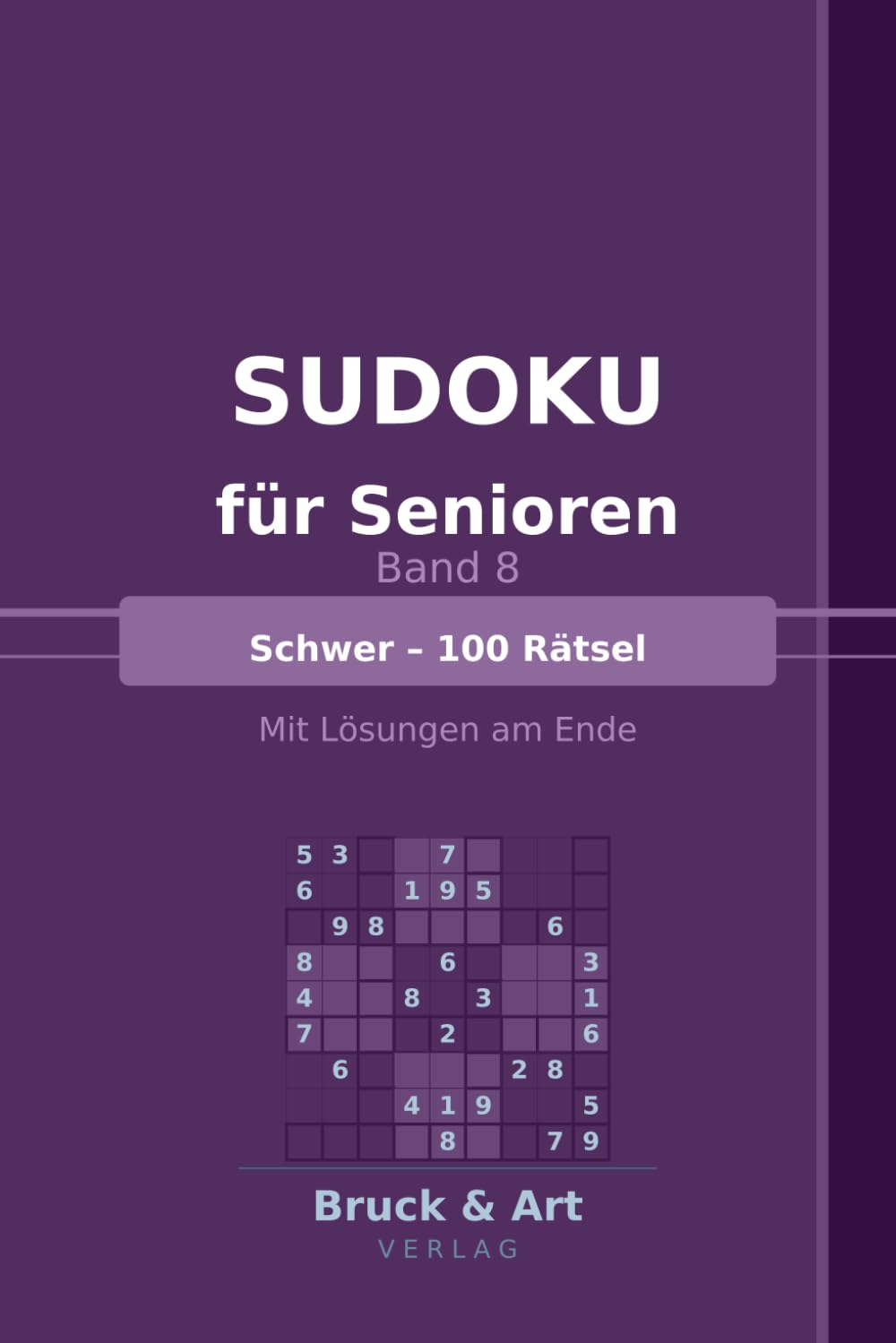 Sudoku für Senioren – Band 8: Schwer – 100 Rätsel | Mit Lösungen