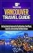 Vancouver Travel Guide: An Easy Guide to Exploring the Top Attractions, Food Places, Local Life, and Everything You Need to Know (Traveler Republic)
