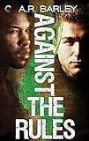 Against the Rules: A Gay BDSM Romance Novel (The Boundaries Series Book 2)