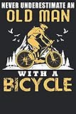 nerver underestimate an old man: notebook unruled/unlined/plain journal - 120 pages - 6 x 9 inches - bike mtb mountain bike road bike downhill cycling ... writing book planner diary notebook notepad