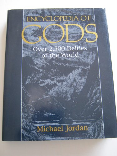  Encyclopedia of Gods: Over 2,500 Deities of the World livre En ligne