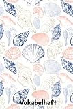 Vokabelheft: Vokabelheft mit Muscheln, 60 Seiten mit je 3 Spalten, A5