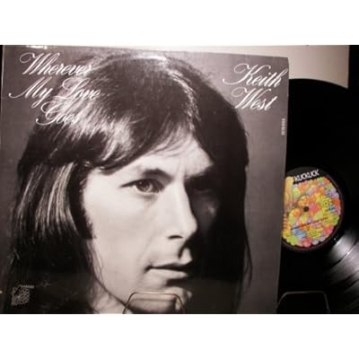 KEITH WEST - WHEREVER MY LOVE GOES - D1974 - VINYL