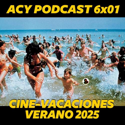 6x01 Cine-vacaciones de verano 2025