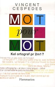 Mot pour mot : Kel ortograf pr 2m1 ?