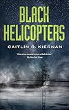 Black Helicopters (Tinfoil Dossier Book 2)