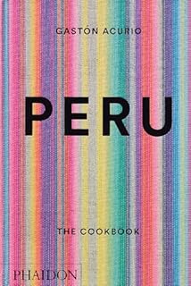 Peru: The Cookbook: 0000