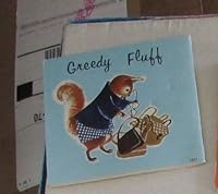 Greedy Fluff B000K1UCBQ Book Cover