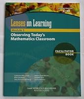 Observing Today's Mathematics Classroom: Facilitator Book (Lenses on Learning) 0769030319 Book Cover