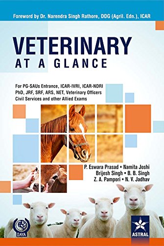 Veterinary at a Glance (For PG-SAUs Entrance, ICAR-IVRI, ICAR-NDRI, PhD, JRF, SRF, ARS, NET, Veterinary Officers, Civil Services and other Allied Exams) (PB)