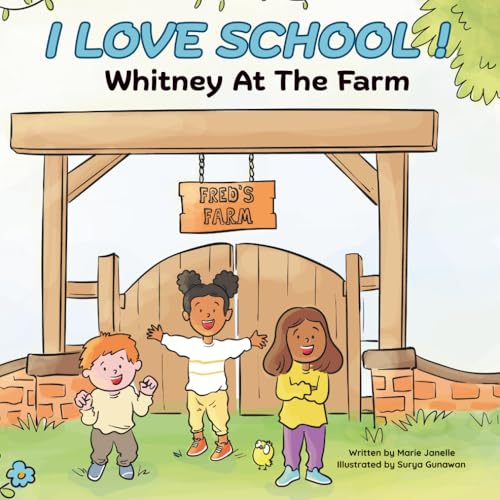 I Love School!: Whitney At The Farm (I Love School! Series)