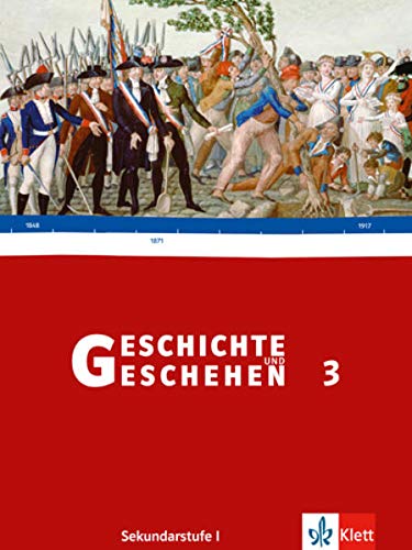 Geschichte und Geschehen 3. Neu. Schülerbuch