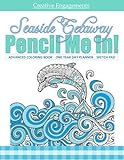 Seaside Getaway Advanced Coloring Book One Year Planner Sketch Pad: Adult Coloring Book Ocean and Marine Life; Adult Coloring Books in all Departments ... Decor in all D ; Beach House Gifts in all D