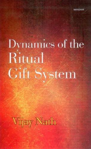 Dynamics of the Ritual Gift System: Some Unexplored Dimensions : Buy ...