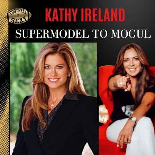 Kathy Ireland: Supermodel to Mogul | Business, Sports & Building an Empire