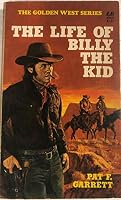 The life of Billy the Kid (The Golden West Series) B00086G69A Book Cover