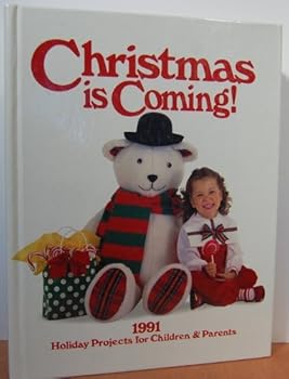 Hardcover Christmas is Coming! 1991: Holiday Projects for Children & Parents Book