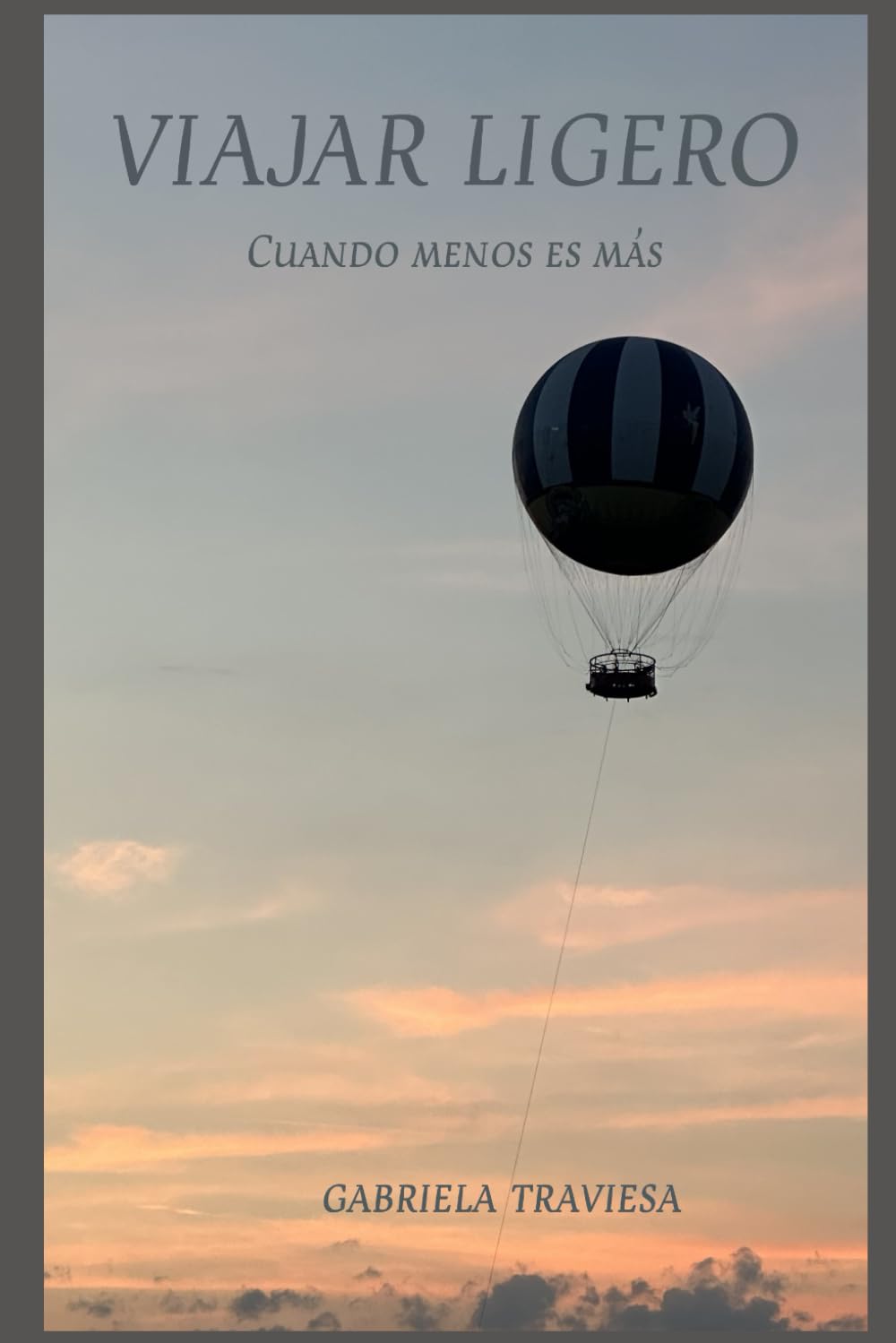 Viajar Ligero: Cuando Menos es Más