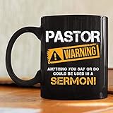 Pastor Warning Mug, Anything You Say Or Do Could Be Used In A Sermon Mug, Funny Christmas, Xmas, Birthday For Men Women Kids Ceramic Coffee Mug Printed Art Quotes 11 Oz Mug PJCX40