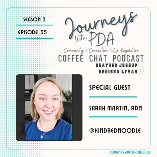 S3: EP 35: Special Guest - Sarah Martin, RDN: Neurodivergent-affirming Nutrition {Part 3}