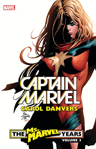 Captain Marvel: Carol Danvers – The Ms. Marvel Years Vol. 3 (Ms. Marvel (2006-2010))