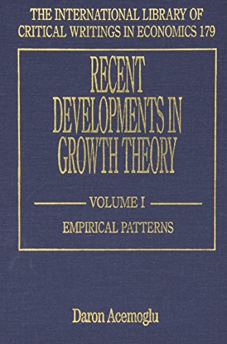 Recent Developments in Growth Theory (International Library of Critical Writings in Economics) (2-vol. set)