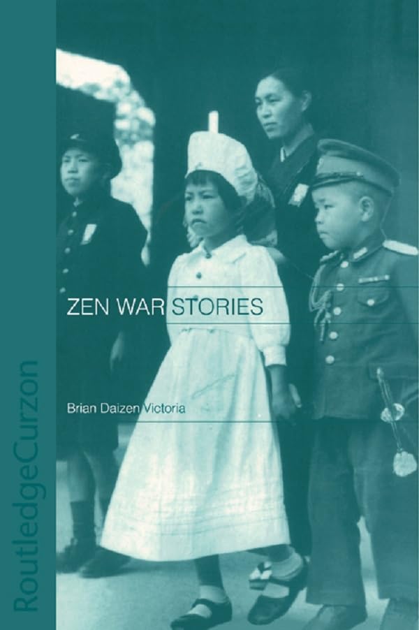 Zen War Stories (Routledge Critical Studies in Buddhism)      Kindle Edition
