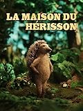 La maison du hérisson