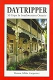 day tripper tab pdf  Daytripper: 50 Trips in Southwestern Ontario [Lingua Inglese]