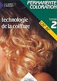  TECHNOLOGIE DE LA COIFFURE BEP: Tome 2