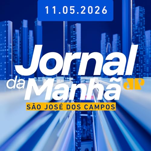 Jornal da Manh&atilde; SJCampos | 11 Maio 2026