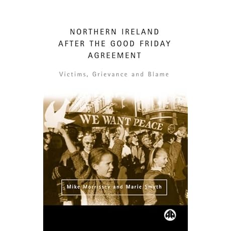 Exploring post-Good Friday Agreement Northern Ireland: A deep dive into the impacts...