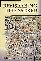 Revisioning the Sacred: NewPerspectives on a Bahá'í Theology 0933770960 Book Cover
