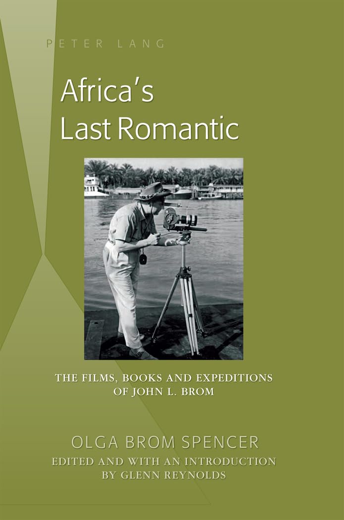 Vivez la passion de John L. Brom avec Africa’s Last Romantic, l'aventure africaine
