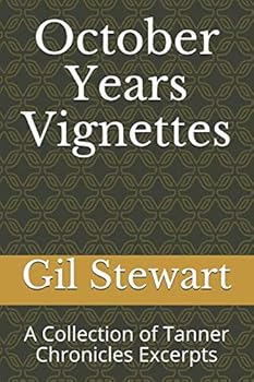 Paperback October Years Vignettes: A Collection of Tanner Chronicles Excerpts Book